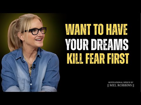 Want to Save Your Dreams? Kill Fear First – Mel Robbins’ Wake-Up Call