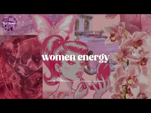 Women energy playlist - Girl boss vibes (baddie playlist) - Top songs 2025