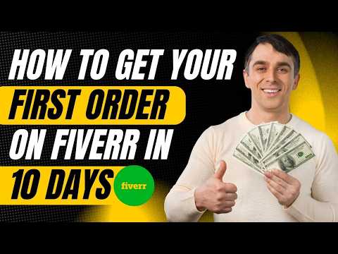 How to get your first order on Fiverr fast in 10 days?