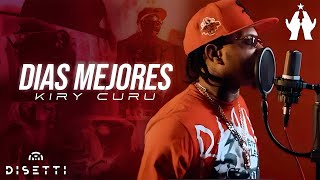 Kiry Curu - Dias Mejores (Video Oficial)