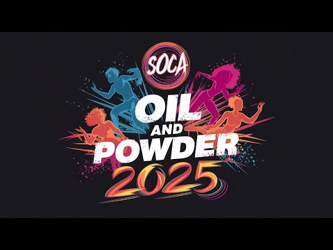 🔥 Oil and Powder 2025 Best Soca Hits Mixtape | Innovation Power Soundz 🔥
