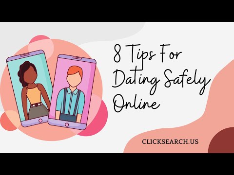 8 Tips For Dating Safely Online