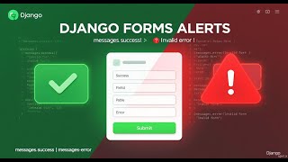 Tutorial 14 - Django Alert Handling in Forms | Success & Error Messages