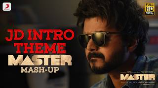 JD Intro Theme | Master Mash-up | Thalapathy