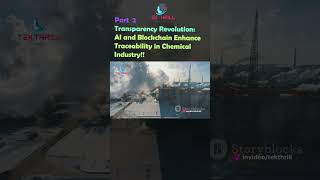 Transparency Revolution: AI and Blockchain Enhance Traceability in Chemical Industry! Part 2 #ai