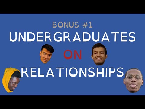 Undergraduates on Relationships - BONUS