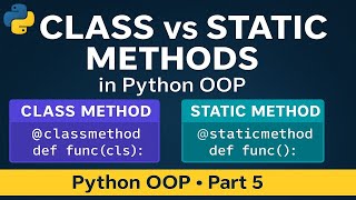 Python OOP Part 5: Class Method & Static Method Explained