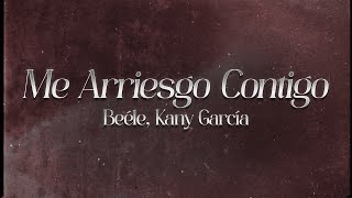 Beéle, Kany García - Me Arriesgo Contigo 💞 (lyrics)