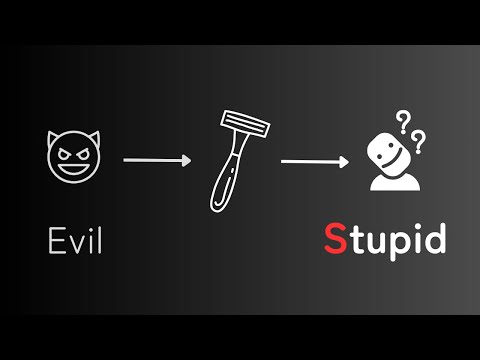 Stop Looking for Evil, Look for Stupidity | Hanlon's Razor