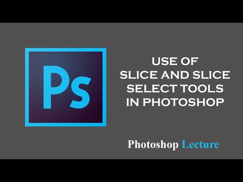 How to use Slice and Slice select tool in photoshop