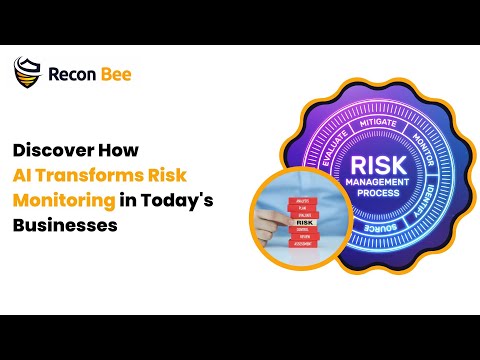 Discover How AI Transforms Risk Monitoring in Today's Businesses | Recon Bee