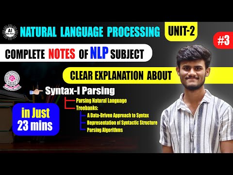 NLP || Complete notes || Unit-2 || Syntax I: Parsing || Btech 2nd,3rd years || Jntuh R22