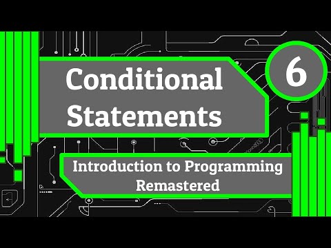 Conditional Statements - Introduction to Programming Remastered (Episode 6)