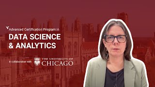 Advanced Certification Program in Data Science & Analytics in collaboration with UChicago