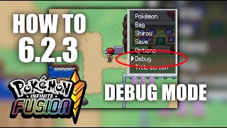 How to Get Debug Mode (Ver. 6.2.3, September 2024) | Pokémon Infinite Fusions