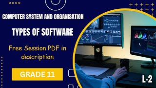 Types of software | Computer system and organization | L -2 | CBSE | class 11 | Exotic Academy