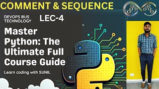 PYTHON LECTURE -4 || HOW TO USE COMMENT AND SEQUENCE IN PYTHON |PYTHON FULL COURSE #python
