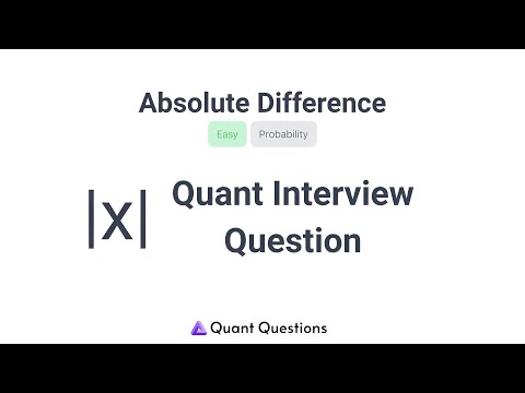 Quant Interview Question - Absolute Difference