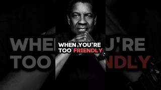 🎯 When You Are Too Friendly 😅 | Denzel Washington's Brutal Truth