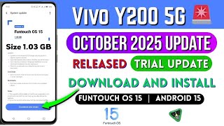 VIVO Y200 5G OCTOBER 2025 UPDATE RELEASED ~ TRIAL VER. ✅ | FUNTOUCH OS15 LATEST UPDATE | ANDROID 15