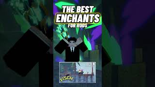 The BEST FISCH ENCHANTS for your ROD! (Tips for beginners) #roblox #fisch #gaming