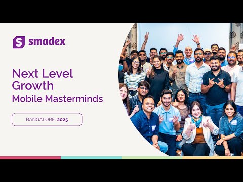 Next Level Growth Bangalore with Sensor Tower and M+C Saatchi Performance | Smadex
