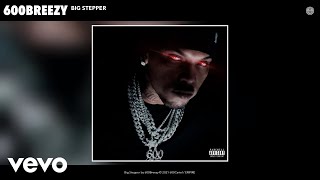 600Breezy - Big Stepper (Audio)