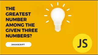 The Greatest Number Among the Given Three Numbers? javascript #codemadness  @codemadness