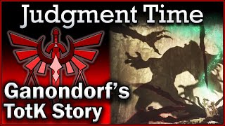 Ganondorf’s Story *SPOILER FREE* (Tears of the Kingdom) - Judgment Time 06