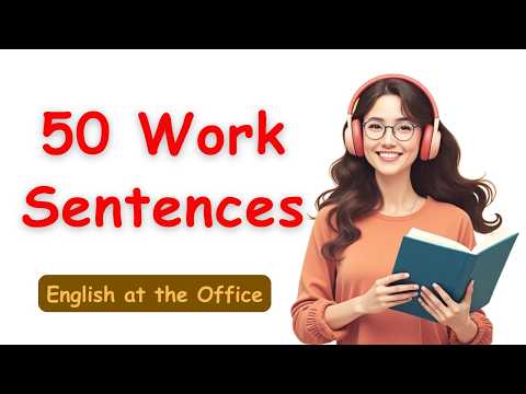 50 Daily Work Routine Sentences – Speak English at the Office!