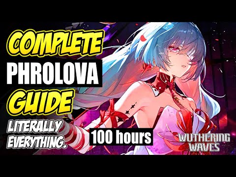 COMPLETE PHROLOVA GUIDE: 100 more hours. (Patch 2.5)  | Wuthering Waves