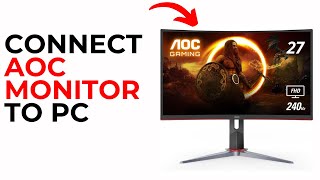 How to Connect AOC Monitor to PC – Easy Monitor Setup Guide for Beginners