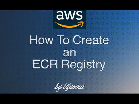 How to Create an Elastic Container Registry  - Beginner