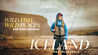 Loop Presents: Wild Fish. Wild Places. | Ep. 3 Fly Fishing in Iceland with Emilie Björkman