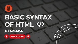 HTML Tutorial for Beginners to Advance - 02 BASIC SYNTAX OF HTML