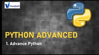 Introduction to Advanced Python | Python Tutorial for Beginners | Visualpath
