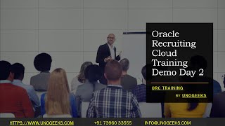 Oracle Recruiting Cloud Training Demo  Day 2 | ORC Training | Oracle Recruiting Cloud