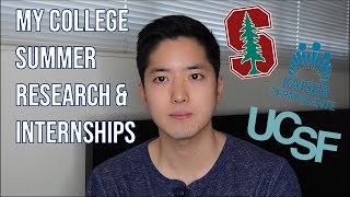 My College Summer Research and Internships (BEFORE Grad School)