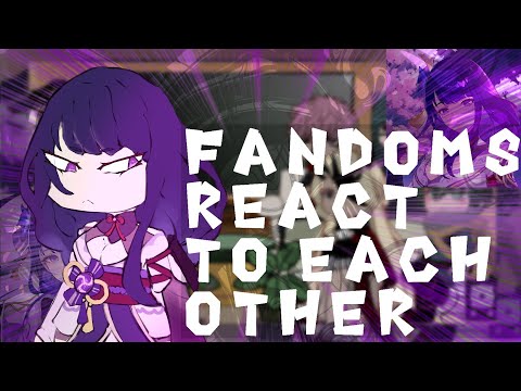 Fandoms react to each other Raiden Shogun // Ei // Gacha React