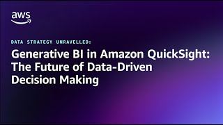Generative BI in Amazon QuickSight: The Future of Data-Driven Decision Making | Amazon Web Services