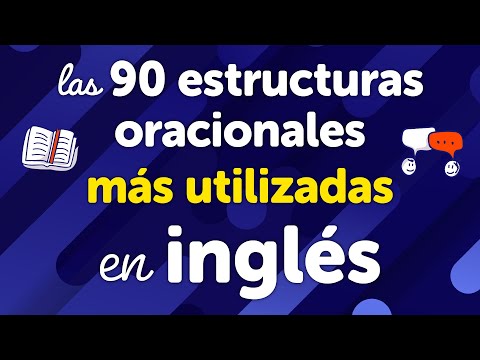 Maestría en las 90 estructuras de oraciones más utilizadas en inglés