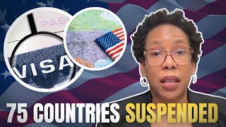 BREAKING NEWS: U.S. Suspends Immigrant Visa Processing for 75 Countries INDEFINITELY