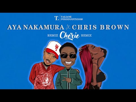 Aya Nakamura X Chris Brown - Chérie REMIX