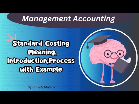 Standard Costing | Meaning, Introduction,Process with Example | Hindi Explanation | By Shristi Ma'am