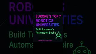 Europe's Top 7 Robotics Universities #studyineurope #futureengineer #mechatronics #roboticsstudent