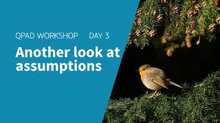 QPAD Workshop 15 - Another look at assumptions
