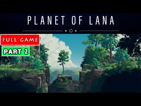 Planet Of Lana :  Alone  (part2, xbox series s)