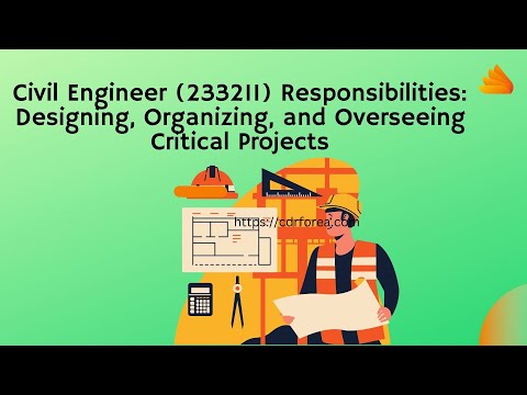 Civil Engineer (233211) Responsibilities: Designing, Organizing, and Overseeing Critical Projects.