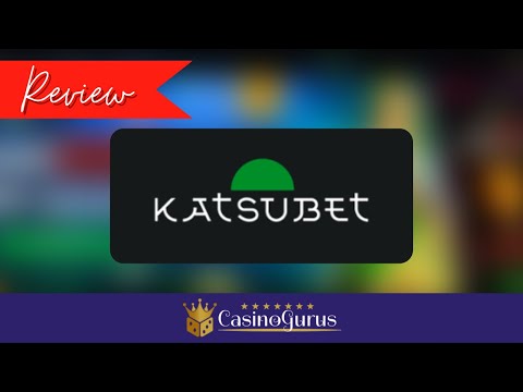 Katsubet Casino Review | Online Casino Reviews | Casino Gurus