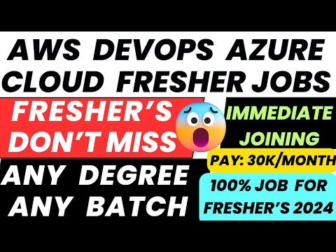 Aws Fresher Jobs | Devops Fresher Jobs | Azure devops Jobs | Cloud Jobs for Freshers | IT Jobs 2024